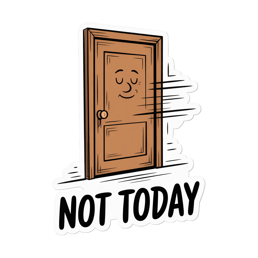 Funny Door Not Today Cartoon Sticker