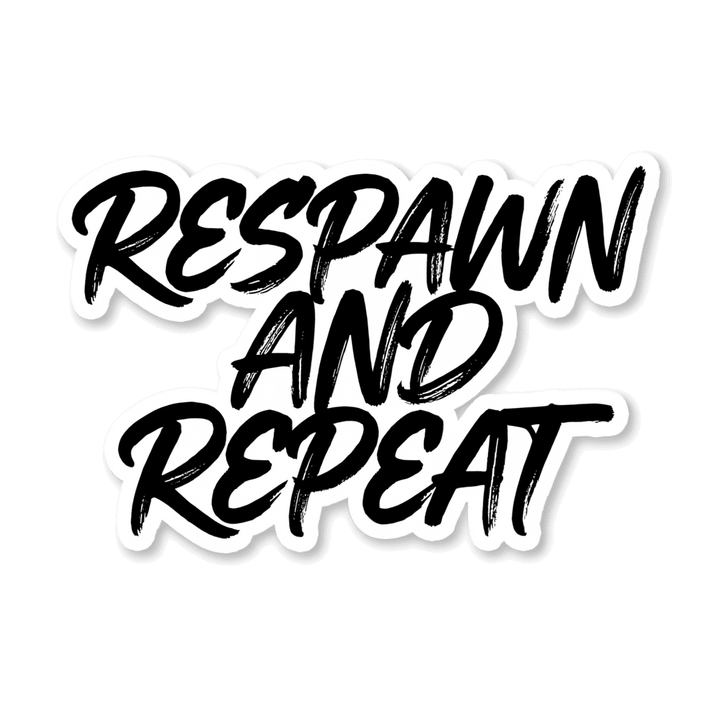 Respawn and Repeat Gamer Quote Sticker